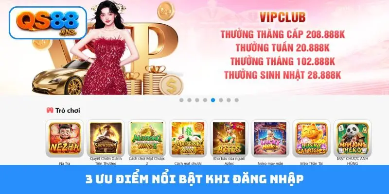 3 ưu điểm nổi bật khi đăng nhập