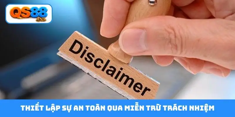 Thiết lập sự an toàn qua miễn trừ trách nhiệm